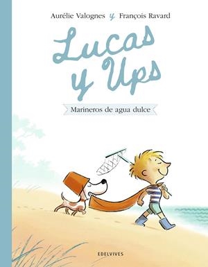 LUCAS Y UPS 2: MARINEROS DE AGUA DULCE | 9788414060605 | VALOGNES, AURÉLIE