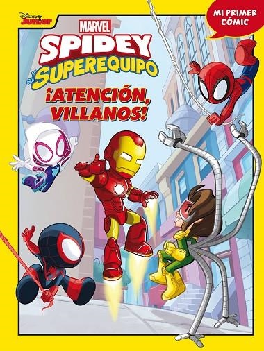 SPIDEY Y SU SUPEREQUIPO. ¡ATENCIÓN, VILLANOS! | 9788418610806 | MARVEL