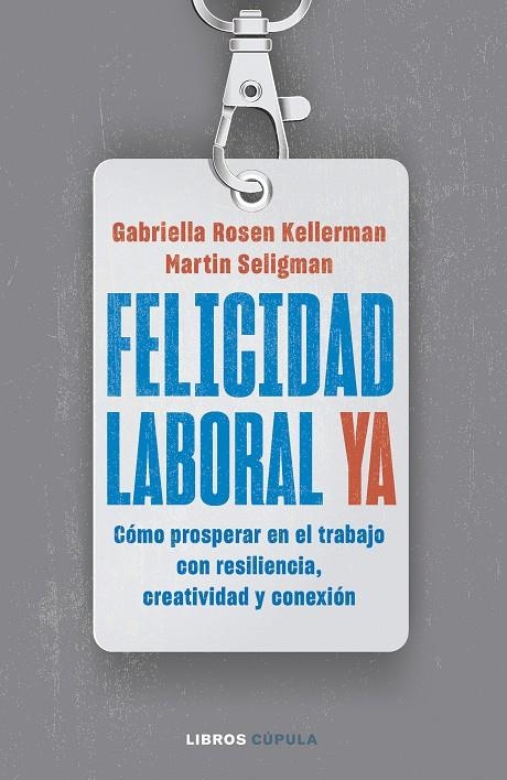 FELICIDAD LABORAL YA | 9788448040796 | KELLERMAN, GABRIELLA ROSEN/SELIGMAN, MARTIN