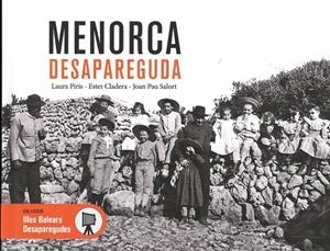 MENORCA DESAPAREGUDA | 9788419736383 | PIRIS, LAURA/CLADERA, ESTER/SALORT, JOAN PAU