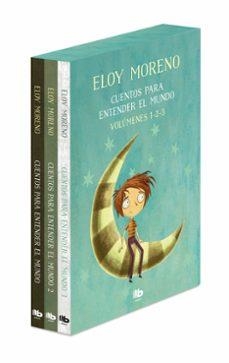 CUENTOS PARA ENTENDER EL MUNDO (PACK CON LOS VOLÚMENES 1, 2 Y 3) | 9788413142128 | MORENO, ELOY
