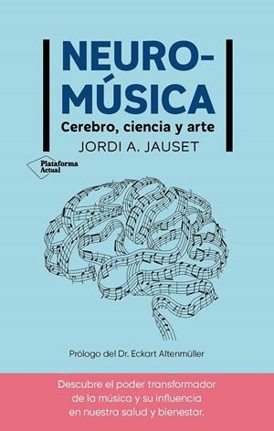 NEUROMÚSICA | 9788410079380 | JAUSET, JORDI A.