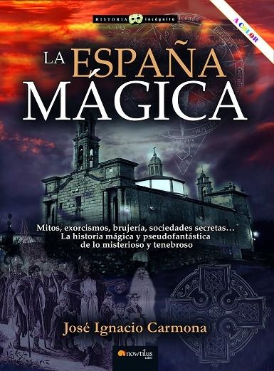 LA ESPAÑA MÁGICA NUEVA EDICIÓN | 9788413054438 | CARMONA SÁNCHEZ, JOSÉ IGNACIO