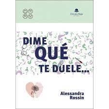 DIME QUE TE DUELE | 9788410615427 | ROSSIN, ALESSANDRA