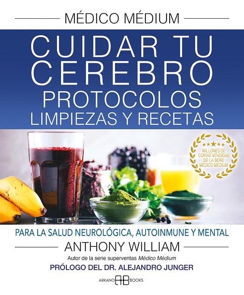 MÉDICO MÉDIUM. CUIDAR TU CEREBRO. PROTOCOLOS, LIMPIEZAS Y RECETAS | 9788417851897 | WILLIAM, ANTHONY