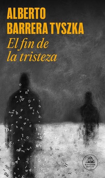 EL FIN DE LA TRISTEZA | 9788439744115 | BARRERA TYSZKA, ALBERTO