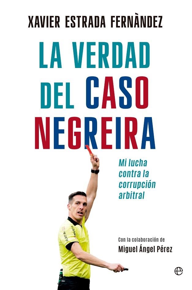 LA VERDAD DEL CASO NEGREIRA | 9788413847894 | ESTRADA FERNÁNDEZ, XAVIER