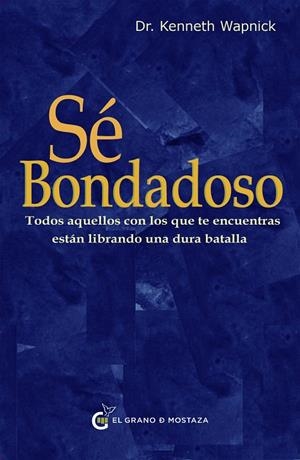 SÉ BONDADOSO | 9788412797466 | WAPNICK, KENNETH