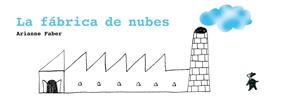 LA FÁBRICA DE NUBES | 9788493721169 | FABER, ARIANNE