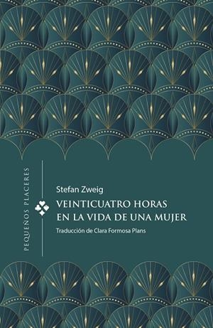 VEINTICUATRO HORAS EN LA VIDA DE UNA MUJER | 9788412579376 | ZWEIG, STEFAN