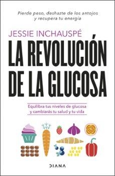 PACK LA REVOLUCION DE LA GLUCOSA | 8432715169000 | INCHAUSPÉ, JESSIE