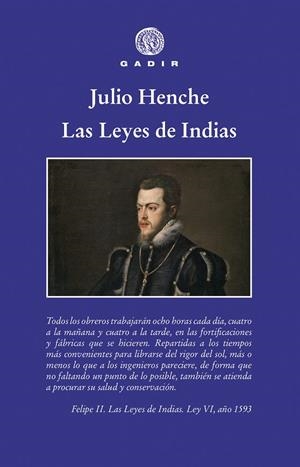LAS LEYES DE INDIAS | 9788494945083 | JULIO HENCHE