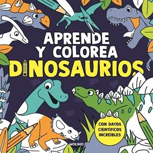 APRENDE Y COLOREA: DINOSAURIOS | 9788427245457 | VARIOS AUTORES