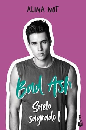 BAD ASH 4. SUELO SAGRADO 1 | 9788408279501 | NOT, ALINA