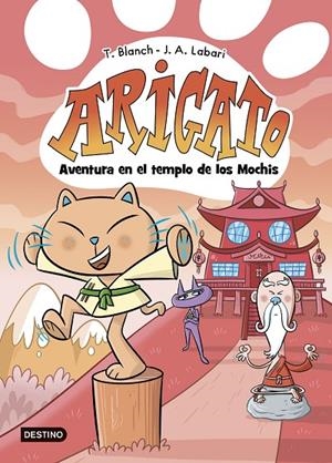 ARIGATO 3. AVENTURA EN EL TEMPLO DE LOS MOCHIS | 9788408292043 | BLANCH, TERESA/LABARI, JOSÉ ÁNGEL