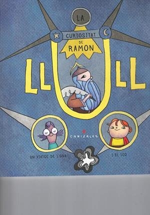 CURIOSITAT DE RAMON LLULL, LA | 9788496199675 | CANIZALES