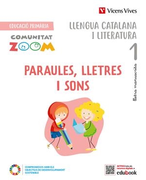 PARAULES, LLETRES I SONS 1 MS (COMUNITAT ZOOM) | 9788468283906 | BLANCO ORTEGA, LAURA/CUGAT SOLA, LAURA/MARTIN MANZANO, MARIA CARMEN/OLIVERAS ROVIRA, ANNA/RIUS BENIT