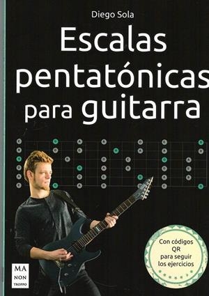 ESCALAS PENTATÓNICAS PARA GUITARRA | 9788418703959 | DAVID SOLA, DIEGO