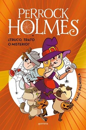PERROCK HOLMES - ¿TRUCO, TRATO O MISTERIO? (EDICIÓN ESPECIAL) | 9788410298903 | PALMIOLA, ISAAC