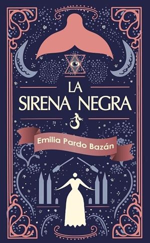 LA SIRENA NEGRA | 9788412774153 | PARDO BAZÁN, EMILIA