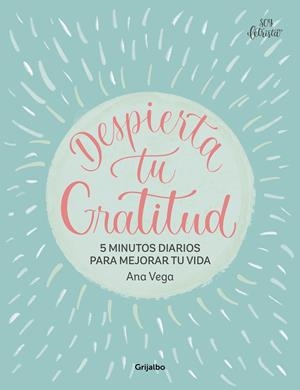 DESPIERTA TU GRATITUD | 9788425367007 | VEGA, ANA