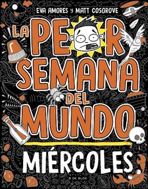 LA PEOR SEMANA DEL MUNDO 3 - MIÉRCOLES | 9788419048752 | COSGROVE, MATT/AMORES, EVA