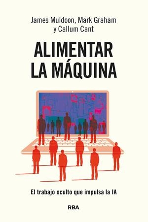 ALIMENTAR LA MÁQUINA | 9788411327442 | CANT, CALLUM/MULDOON, JAMES/GRAHAM, MARK