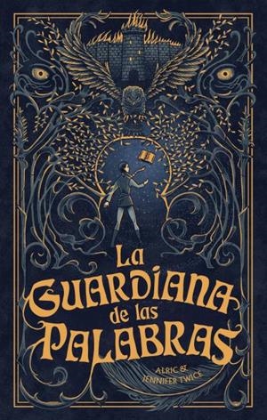 LA GUARDIANA DE LAS PALABRAS | 9788419252609 | TWICE, ALRIC/TWICE, JENNIFER