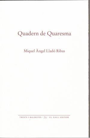 QUADERN DE QUARESMA | 9788419321312 | LLADÓ RIBAS, MIQUEL ÀNGEL