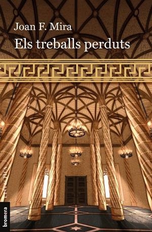 ELS TREBALLS PERDUTS | 9788413586960 | JOAN F. MIRA