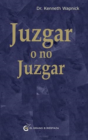JUZGAR O NO JUZGAR | 9788412900422 | WAPNICK, KENNETH