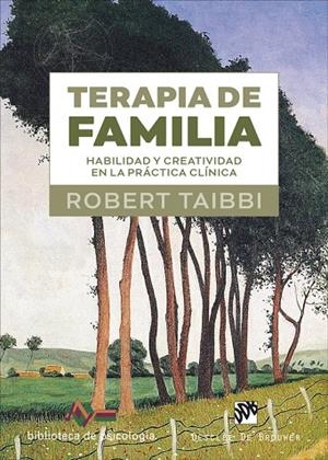 TERAPIA DE FAMILIA. HABILIDAD Y CREATIVIDAD EN LA PRÁCTICA CLÍNICA | 9788433032553 | TAIBBI, ROBERT