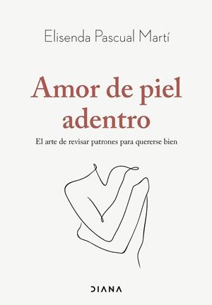 AMOR DE PIEL ADENTRO | 9788411192019 | PASCUAL MARTÍ, ELISENDA