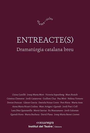 ENTREACTE(S) | 9788410161313 | CUNILLÉ, LLUÏSA/MIRÓ, JOSEP MARIA/SZPUNBERG, VICTORIA/ROSICH, MARC/CLEMENTE, CRISTINA/CASANOVAS, JOR