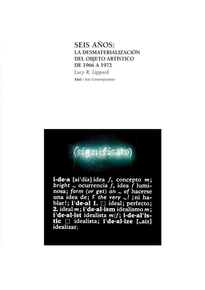 SEIS AÑOS: LA DESMATERIALIZACION DEL OBJETO ARTÍSTICO | 9788446011750 | LIPPARD, LUCY R.