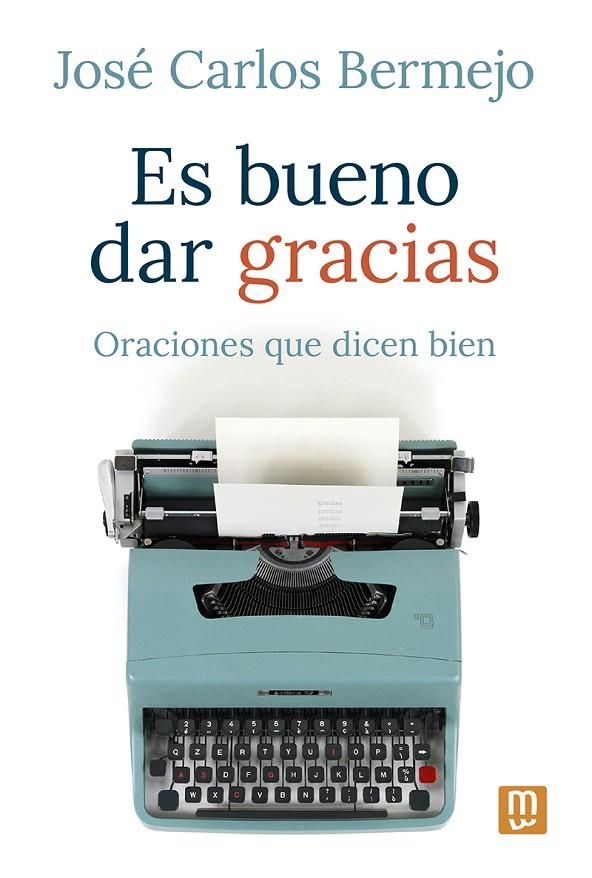 ES BUENO DAR GRACIAS | 9788427149007 | BERMEJO, JOSÉ CARLOS
