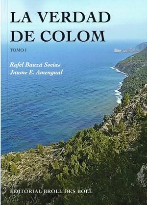 LA VERDAD DE COLOM. TOMO I | 9788409296897 | RAFAEL BAUZA