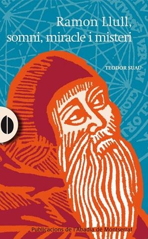 RAMON LLULL, SOMNI, MIRACLE I MISTERI | 9788498836646 | SUAU PUIG, TEODOR