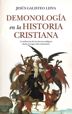 DEMONOLOGÍA EN LA HISTORIA CRISTIANA | 9788410525115 | JESÚS GALISTEO LEIVA