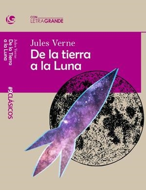 DE LA TIERRA A LA LUNA | 9788412182217 | VERNE, JULIO