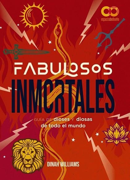 FABULOSOS INMORTALES. UNA GUÍA DE DIOSES Y DIOSAS DE TODO EL MUNDO | 9788441550476 | DUNN WILLIAMS, DINAH