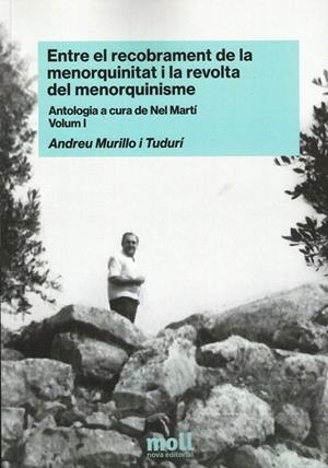 ENTRE EL RECOBRAMENT DE LA MENORQUINITAT I LA REVOLTA DEL MENORQUINISME | 9788427340664 | MURILLO I TUDURÍ, ANDREU