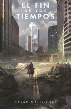 EL FIN DE LOS TIEMPOS | 9788419102058 | MALLORQUÍ, CÉSAR