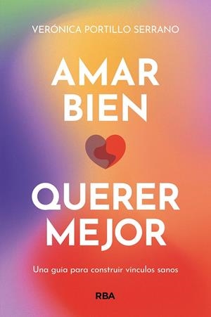 AMAR BIEN, QUERER MEJOR | 9788411321822 | PORTILLO, VERÓNICA