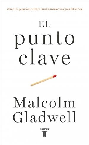 EL PUNTO CLAVE | 9788430627707 | GLADWELL, MALCOLM