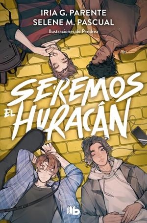 SEREMOS EL HURACÁN | 9788410381322 | G. PARENTE, IRIA/M. PASCUAL, SELENE