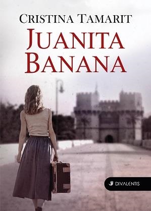 JUANITA BANANA | 9788494565885 | CRISTINA TAMARIT