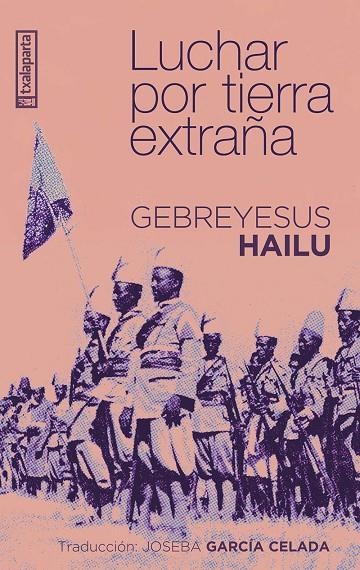 LUCHAR POR TIERRA EXTRAÑA | 9788410246331 | GEBREYESUS HAILU