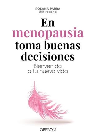 EN MENOPAUSIA TOMA BUENAS DECISIONES | 9788441551206 | PARRA ALCOLEA (FIT.ROSANA), ROSA ANA