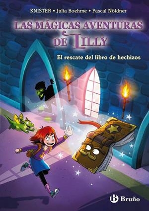 LAS MÁGICAS AVENTURAS DE LILLY, 1. EL RESCATE DEL LIBRO DE HECHIZOS | 9788469644201 | KNISTER/BOHEME, JULIA